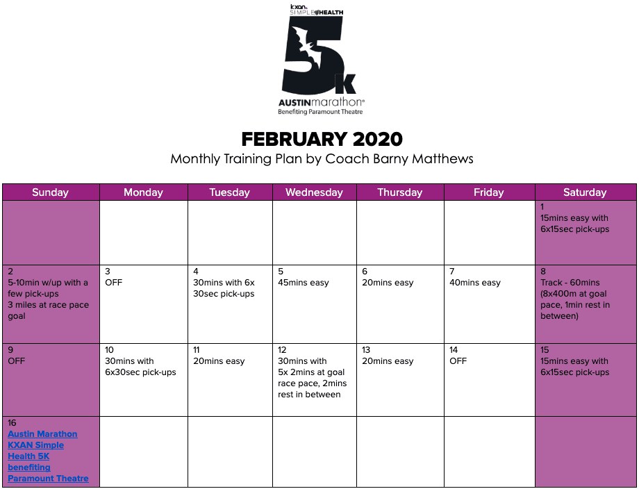 Free 5K training plan for the month of February, designed by Paul "Barny" Matthews for the 2020 Austin Marathon KXAN Simple Health 5K.