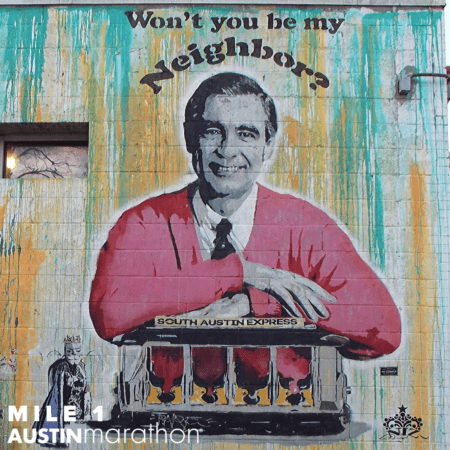 Image of the Won't You Be My Neighbor mural of Mr. Rodger's at Home Slice Pizza in Austin, Texas. Participants will pass this mural and many others during the the 2020 Austin Marathon, making for an unforgettable Austin Marathon weekend.