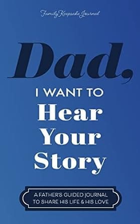 The image shows the cover of a book titled "Dad, I Want to Hear Your Story: A Father's Guided Journal to Share His Life & His Love." The cover has a blue background with white and dark blue text, designed as a family keepsake journal—an ideal Father's Day gift. Austin Marathon Half Marathon & 5K