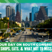 A colorful image shows a bustling cityscape with tall buildings and the Texas State Capitol in the background. The text overlay reads "Your Day on South Congress: Eats, Shops, & What Not to Miss." A lively street with cars and shops lines the foreground. Austin Marathon Half Marathon & 5K