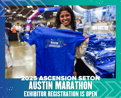 A person smiling and holding a blue "Run Austin" T-shirt at the Health & Fitness Expo during the 2025 Ascension Seton Austin Marathon. Text on the image reads: "2025 Ascension Seton Austin Marathon. Exhibitor registration is open. Austin Marathon Half Marathon & 5K