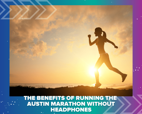 Silhouette of a woman running outdoors at sunrise. The background features a colorful border and text that reads, "Discover the Running Benefits of the Austin Marathon Without Headphones. Austin Marathon Half Marathon & 5K