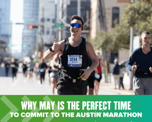 A smiling male runner wearing sunglasses and a race bib runs in the Austin Marathon, giving a thumbs up. Other runners are in the background. Text reads: “Why May is the perfect time to commit to marathon training for the Austin Marathon.”. Austin Marathon Half Marathon & 5K