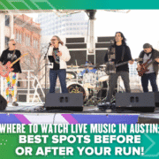 Four musicians perform on an outdoor stage in daylight with buildings behind them. A banner reads: “Live Music Austin: Best Spots to catch a show before or after your run—here’s where to watch top local talent!”. Austin Marathon Half Marathon & 5K