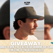 A man in a green cap looks into the distance. Text below reads: “GIFT CARD GIVEAWAY: Win $100 to spend on the Alter Ego Running site—3 lucky winners!” The Alter Ego logo appears above the man. Austin Marathon Half Marathon & 5K