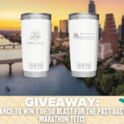 Two white YETI tumblers with Austin Marathon logos are shown against a city skyline. Text below reads: "GIVEAWAY: Chance to win 1 of 50 Blast for the Past Austin Marathon Yetis. Austin Marathon Half Marathon & 5K