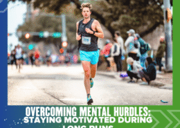 A male runner in athletic gear runs on a city street during a race, overcoming mental hurdles and staying motivated through long runs. Spectators and blurred buildings fill the background. Text reads: "Overcoming Mental Hurdles: Staying Motivated During Long Runs. Austin Marathon Half Marathon & 5K