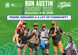 Four smiling runners in athletic gear hold medals, flags, and prizes at an outdoor event. A banner above reads "RUN AUSTIN Kickoff Week September 9-16, 2025" with details about prizes, rewards, and community spirit. Austin Marathon Half Marathon & 5K