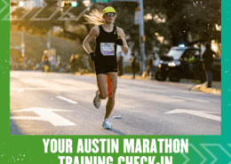 A runner in athletic gear and a bright yellow cap runs on a city street during the marathon, race bib pinned to their shirt. The image has a green border and text that reads, "Training for the Ascension Seton Austin Marathon Check-In. Austin Marathon Half Marathon & 5K