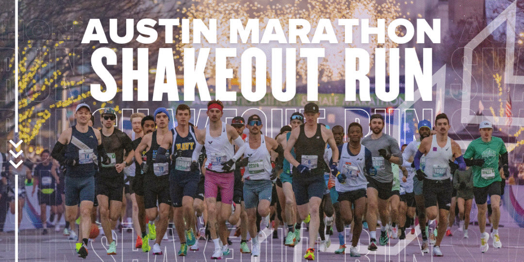 A large group of runners in athletic gear start the Austin Marathon Shakeout Run, kicking off their warm-up with festive lights and spectators in the background. Bold text overlays the image announcing the event. Austin Marathon Half Marathon & 5K