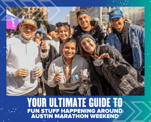A group of smiling people wearing medals pose together outdoors, holding drinks, at an event. The text reads: "Your ultimate guide to fun stuff happening around Austin Marathon weekend. Austin Marathon Half Marathon & 5K