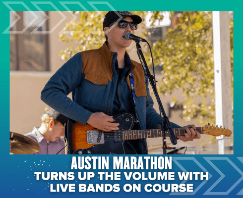A musician wearing sunglasses, a cap, and a jacket plays an electric guitar and sings into a microphone on an outdoor stage. Text below reads: “Austin Marathon turns up the volume with live bands along the marathon course.”. Austin Marathon Half Marathon & 5K
