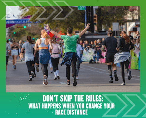 A group of runners participating in a race with one person raising both arms; text below reads, “DON'T SKIP THE RUNNING RULES: WHAT HAPPENS WHEN YOU CHANGE YOUR RACE DISTANCE.”. Austin Marathon Half Marathon & 5K