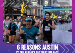 Runners smiling and giving thumbs up as they finish a running race in Austin. City lights and cheering spectators line the background. Text reads: "6 Reasons Austin is the Perfect Destination Race. Austin Marathon Half Marathon & 5K