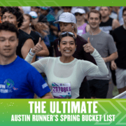 A smiling woman gives two thumbs up while running in a crowded race. She wears a race bib and white long-sleeve top, surrounded by fellow Austin runners. Text below reads, "The Ultimate Austin Runner's Spring Bucket List. Austin Marathon Half Marathon & 5K