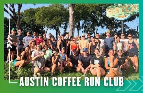 A large group of smiling people in athletic wear pose together outdoors in front of a Batch sign, with trees in the background, after a Group Run. Text at the bottom reads, "Austin Coffee Run Club. Austin Marathon Half Marathon & 5K